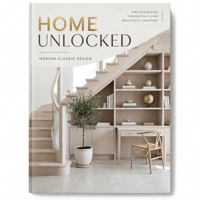 Home Unlocked : Modern Classic Design