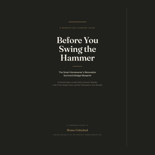 Cover of Before You Swing the Hammer: The Smart Homeowner's Renovation Survival & Budget Blueprint, a companion guide to Home Unlocked by Jasmine Sarah