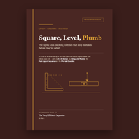 Square, Level, Plumb: The Layout & Checking Routines That Stop Mistakes Before They're Nailed